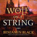Wolf on a String, Benjamin Black