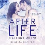 Afterlife of Alanna Miller, Demelza Carlton