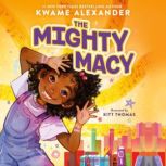 The Mighty Macy, Kwame Alexander