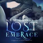 Lost Embrace Immortals of New Orleans, Book 6.5, Kym Grosso
