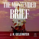 The Montevideo Brief, J. H. Gelernter