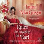 Rules for Engaging the Earl, Janna MacGregor