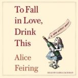 To Fall in Love, Drink This, Alice Feiring