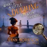 Whats A Little Duelling Between Frie..., Lynn Morrison