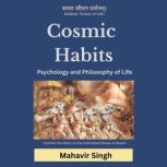 Cosmic Habits, MAHAVIR SINGH