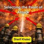 Selecting the Point of Attack, Sherif Khaled