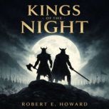 Kings of the Night, Robert E. Howard