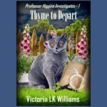Thyme to Depart, Victoria LK Williams