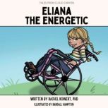 Eliana the Energetic, Rachel Kowert