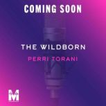 The Wildborn, Perri Torani