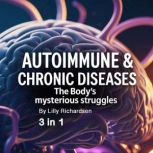 Autoimmune  Chronic Diseases, Lilly Richardsen