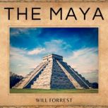 The Maya, Secrets of history