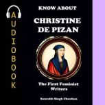 KNOW ABOUT CHRISTINE DE PIZAN, Saurabh Singh Chauhan