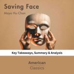 Saving Face by Maya HuChan, American Classics