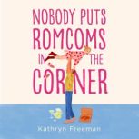 Nobody Puts Romcoms In The Corner, Kathryn Freeman