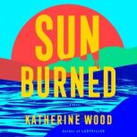 Sunburned, Katherine Wood