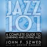Jazz 101, John F. Szwed