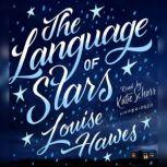 The Language of Stars, Louise Hawes