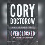 Overclocked, Cory Doctorow