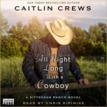 All Night Long with a Cowboy Kittredge Ranch, Book Two, Caitlin Crews