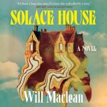 Solace House, Will Maclean