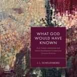 What God Would Have Known, J. L. Schellenberg