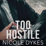 Too Hostile, Nicole Dykes