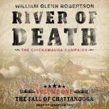 River of DeathThe Chickamauga Campa..., William Glenn Robertson