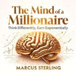 The Mind of a Millionaire, Marcus Sterling