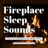 Fireplace Sleep Sounds, Sleeptime Publications