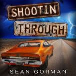 Shootin Through, Sean  Gorman