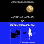 Working Woman To Businesswoman, Anvay Prabhulkar