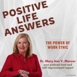 Positive Life Answers The Power of W..., Dr. Maryann Mercer