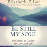 Be Still My Soul, Elisabeth Elliot