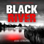 Black River, Joss Stirling