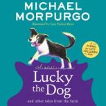 Lucky the Dog and Other Tales from th..., Michael Morpurgo