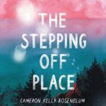 The Stepping Off Place, Cameron Kelly Rosenblum
