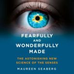 Fearfully and Wonderfully Made, Maureen Seaberg