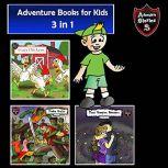 Adventure Books for Kids 3 in 1 Bundle of Short Childrens Adventures, Jeff Child