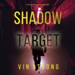 Shadow Target A Ryan Cage FBI Action..., Vin Strong