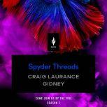 Spyder Threads A Short Horror Story, Craig L. Gidney