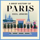 A Brief History of Paris, Cecil Jenkins