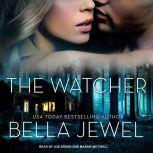 The Watcher, Bella Jewel