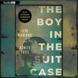 The Boy in the Suitcase, Lene Kaaberbl; Agnete Friis