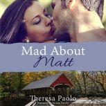 Mad About Matt, Theresa Paolo