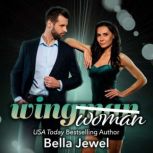 Wingman Woman, Bella Jewel