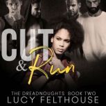 Cut and Run A Contemporary Reverse Harem Romance Novel, Lucy Felthouse