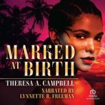 Marked at Birth, Theresa A. Campbell