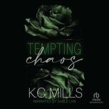 Tempting Chaos, K.C. Mills
