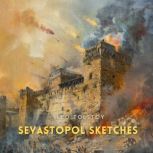 Sevastopol Sketches, Leo Tolstoy